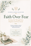 Faith Over Fear