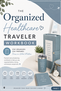 The Organized Healthcare Traveler Workbook